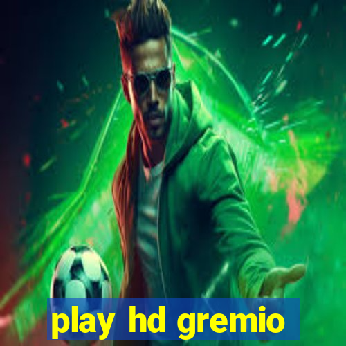 play hd gremio